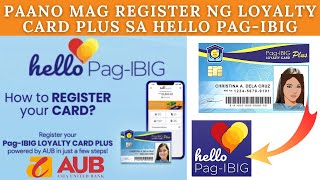 Register your PagIBIG Loyalty Card Plus  Stepbystep Paano mag register sa Hello Pagibig [upl. by Niwroc]