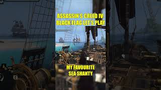 My Favourite Sea Shanty  A NOOB plays Assassins Creed IV Black Flag [upl. by Erick145]