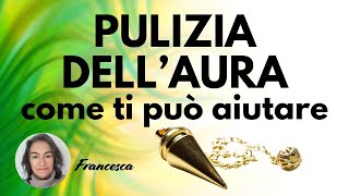 Come ci può aiutare una pulizia dellaura [upl. by Cirderf]