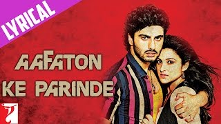 Lyrical Aafaton Ke Parinde Song with Lyrics  Ishaqzaade  Arjun Kapoor  Parineeti  Kausar Munir [upl. by Alyaj207]