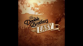 The Doobie Brothers  Easy Official Lyric Video [upl. by Collete765]