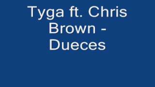 Tyga ft Chris Brown  Dueces w lyrics [upl. by Ahseenyt983]