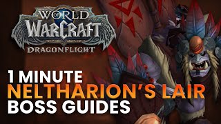 Neltharions Lair 1 Minute Boss Guides  Dragonflight Season 2 [upl. by Amalee228]