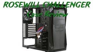 Rosewill Challenger Case Review [upl. by Marya406]