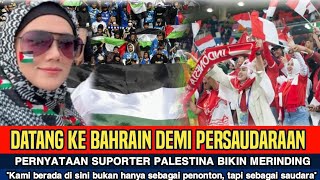 BAWAH PESAN PERSAUDARAAN SUPORTER PALESTINA TIBA DI BAHRAIN DEMI DUKUNG TIMNAS INDONESIA [upl. by Debby]