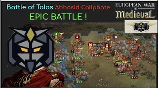 European War 7 EW7 Epic Battle Battle of Talas Abbasid Caliphate [upl. by Elleiad]