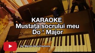 Mustața socrului meu Do  Maj  KARAOKE [upl. by Dadelos849]