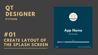 01  Create Layout of the Splash Screen  PySide2  Python [upl. by Dnomar]