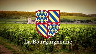 La Bourguignonne  Hymne de la Bourgogne [upl. by Amary]