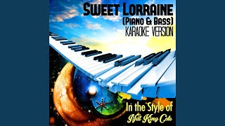 Sweet Lorraine Piano amp Bass In the Style of Nat King Cole Karaoke Version [upl. by Creedon858]