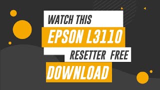 epson L3110 resetter free download [upl. by Carter]