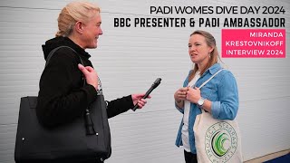 PADI WOMENS Dive Day 2024  BBC Presenter amp PADI Ambassador Miranda Krestovnikoff Interview 2024 [upl. by Anivel]