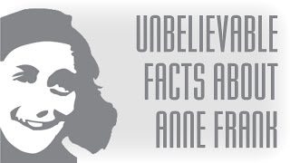 10 Unbelievable Facts About Anne Frank [upl. by Frida]