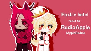 Hazbin hotel react to RadioApple AppleRadio part 1 [upl. by Weihs]