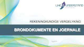 Rekeningkundige Vergelyking  2 Brondokumente amp Joernale [upl. by Obmar]