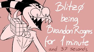 Blitzø being Brandon Rogers for 1 minute and 37 seconds  Helluva Boss Animatic [upl. by Enovahs]