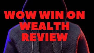 WOW Win on Wealth Review  Watch Out For WOW Win on Wealth Trading Scam [upl. by Czarra41]