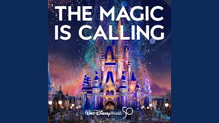 The Magic Is Calling From quotWalt Disney World 50quot [upl. by Ganley]