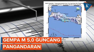 Gempa M 50 Guncang Pangandaran Dirasakan di Sejumlah Wilayah [upl. by Trebloc174]