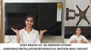 Sony KD55X7500H 4K 55 inch Android TV UNBOXINGInstallationDetail ReviewFull Motion Wall Mount [upl. by Ahsenra]