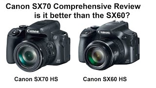 Canon SX70 and SX60 HS Comparison Test Tips and Review [upl. by Avi]