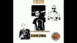 Kilizo Ft Tiger Tonka amp Slim Zed  Chikuwa ll ZambianCuunduMusiccom 0779995846 [upl. by Nnylidnarb]