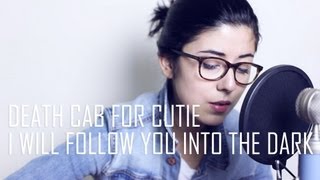 Death Cab For Cutie  I Will Follow You Into The Dark Cover by Daniela Andrade [upl. by Felton818]