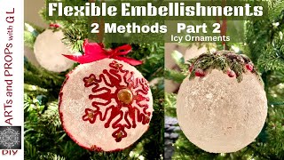 The 2024 Guide to Creating STUNNING Flexible Embellishments for icy Ornaments Part 2 [upl. by Sid]