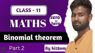 Binomial theorem  Class 11  part 2  by Hit8OM [upl. by Shirleen472]