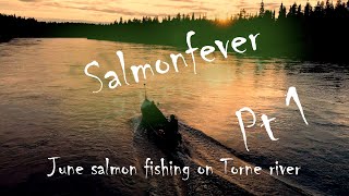 ENGsub Pt 1 June salmon fishing on Torne river  kesäkuun lohenkalastusta Tornionjoella [upl. by Fairman]