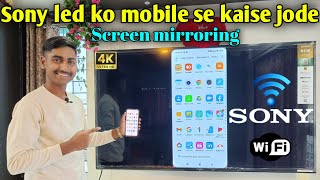 Sony led tv ko mobile se kaise connect kare⚡Sony led tv wifi kaise jode⚡Sony tv screen mirroring [upl. by Elac]