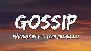 Måneskin  GOSSIP Lyrics ft Tom Morello [upl. by Attela]