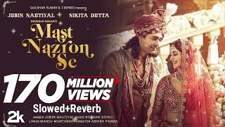 Mast Nazron Se Lofi SongRochak K ft Jubin Nautiyal Nikita Dutta  Manoj M  Ashish P  Bhushan K [upl. by Pengelly]