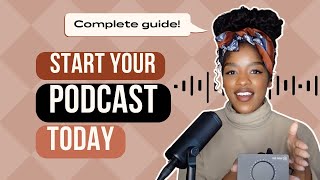 Start your podcast in 5 steps  ULTIMATE guide to podcasting  How to start a podcast for beginners [upl. by Sirred]