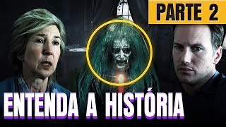 Saga SOBRENATURAL  Insidious 1 e 2 Cronologia e História PT2 [upl. by Ilke]