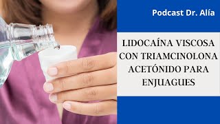 Lidocaína viscosa con triamcinolona acetónido para enjuagues [upl. by Zoes790]