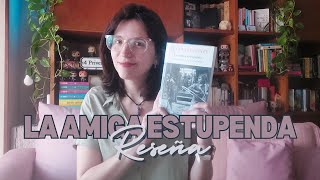 LA AMIGA ESTUPENDA Elena Ferrante  Reseña [upl. by Saul]