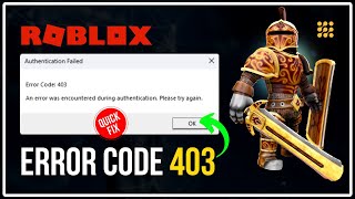 How To Fix Error Code 403 Roblox  An Error Was Encountered During Authentication UPDATED [upl. by Twum]