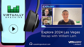 VMware Explore Recap with William Lam [upl. by Kline]