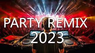 DANCE PARTY SONGS 2023  Mashups amp Remixes Of Popular Songs  DJ Remix Club Music Dance Mix 2023 [upl. by Macpherson]