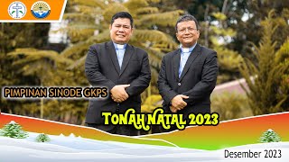 TONAH NATAL 2023  PIMPINAN SINODE GKPS [upl. by Elleret508]