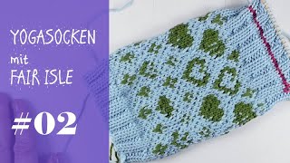 Stricken mit eliZZZa  Yogasocken mit Fair Isle zweifarbig stricken  Video 02 [upl. by Mariele]