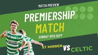 St Mirren v Celtic  Match Preview  Scottish Premiership  Sun 18th September 2022 [upl. by Walkling]