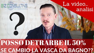 Sostituzione vasca e detrazione 50 il Fisco risponde [upl. by Eenttirb310]