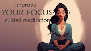 Guided Meditation to Improve Your Focus Level Intermediate [upl. by Drusus]