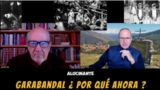 🕯️💥GARABANDAL ¿ POR QUÉ AHORA  ES UNA APARACIÓN MARIANA DESCATALOGADA [upl. by Dey]