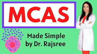 Mast Cell Activation Syndrome MCAS Symptoms Diagnosis and Treatment Made Simple by Dr Rajsree [upl. by Maurizio]