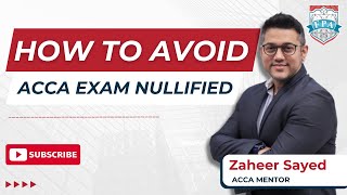 ACCA Exam Nullified  ACCA Exams  ACCA Course  Zaheer Sayed ACCA [upl. by Edge]