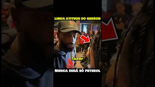 NUNCA SERÁ SÓ FUTEBOL❤️ LINDA ATITUDE de GÉRSON com esse TORCEDOR flamengo mengão gerson crf [upl. by Rawdin]