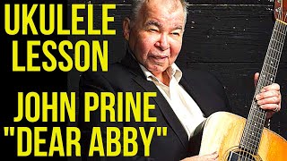 Beginner Ukulele Lesson John Prine quotDear Abbyquot 34 strum [upl. by Barbur]